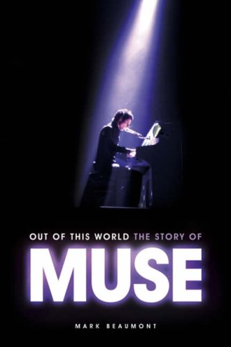 Stock image for Out of This World: The Story of Muse for sale by WorldofBooks