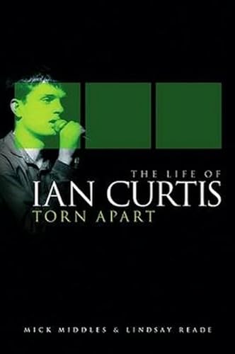 9781847725080: The Life of Ian Curtis: Torn Apart