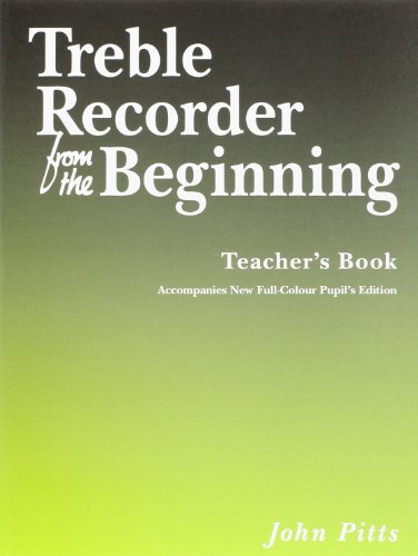 Imagen de archivo de John Pitts Treble Recorder From The Beginning Teacher'S Book (Revis: Teacher'S Book (Revised Edition a la venta por Goldstone Books