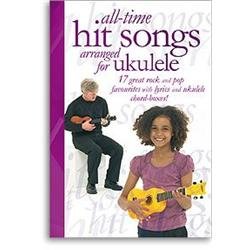 Beispielbild fr All-Time Hit Songs Arranged For Ukulele Uke zum Verkauf von WorldofBooks