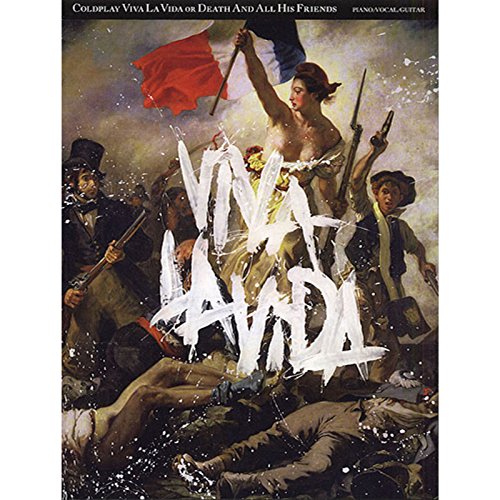 Coldplay: Viva la Vida or Death and All His Friends (PVG) - COLDPLAY (ARTIST); J