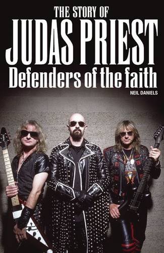 Beispielbild fr The Story Of Judas Priest: Defenders Of The Faith zum Verkauf von WorldofBooks