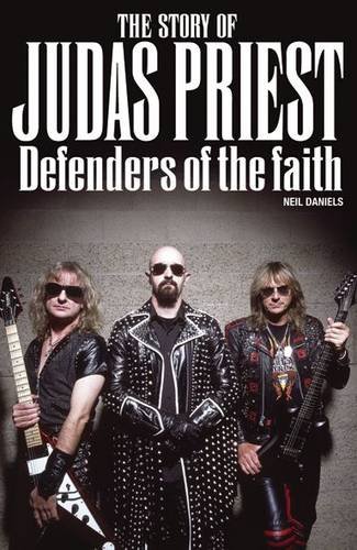 9781847727077: Defenders of the Faith: The Story of Judas Priest