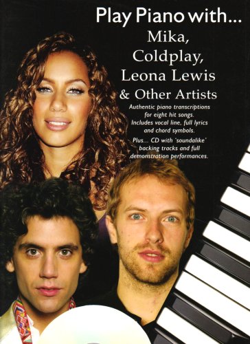 9781847727213: Play piano with mika, coldplay, leona lewis and other artists (book and cd) +cd