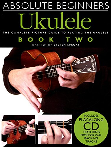 Beispielbild fr Absolute Beginners Ukulele Book 2 (Book And Cd) Uke Book/Cd zum Verkauf von WorldofBooks