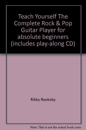 Imagen de archivo de Teach Yourself The Complete Rock & Pop Guitar Player for absolute beginners (includes play-along CD) a la venta por WorldofBooks