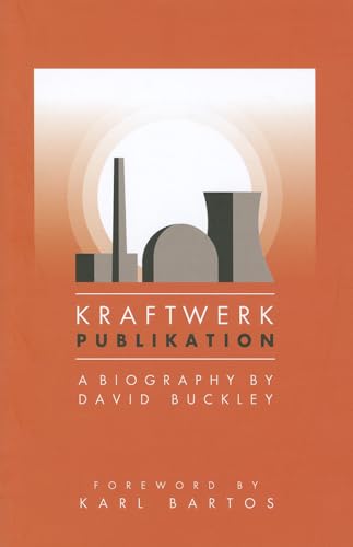 KRAFTWERK (9781847729316) by Buckley, David