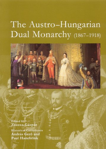 Stock image for The Austro-Hungarian Dual Monarchy 1867-1918 for sale by Bob's Book Journey