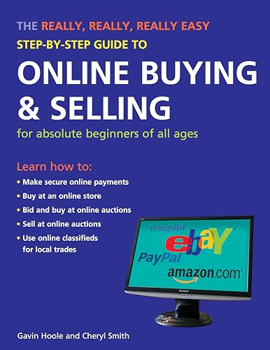 9781847730749: The Really, Really, Really Easy Step-by-Step Guide to Online Buying & Selling for Absolute Beginners of All Ages (IMM Lifestyle Books) Learn How to Sell at Online Auctions and More