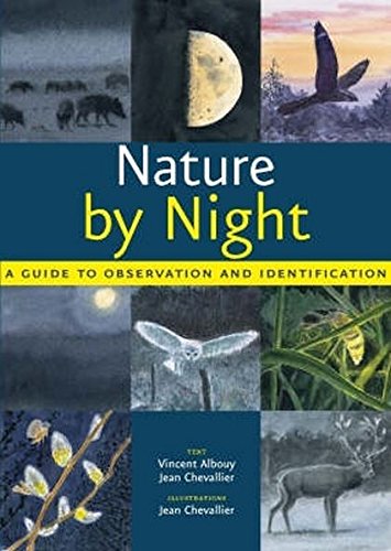Imagen de archivo de Nature by Night: A Guide to Observation and Identification a la venta por AwesomeBooks