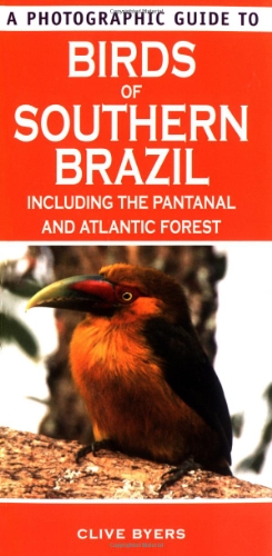 Beispielbild fr A Photographic Guide To Birds Of Southern Brazil zum Verkauf von WorldofBooks