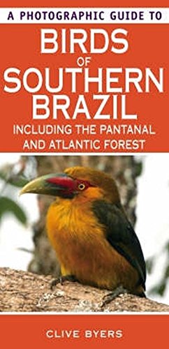 9781847731395: A Photographic Guide To Birds Of Southern Brazil