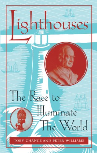 Stock image for Lighthouses: The Race to Illuminate the World for sale by J. and S. Daft