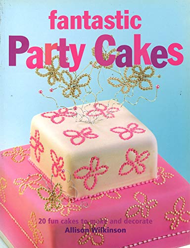 Beispielbild fr Fantastic Party Cakes zum Verkauf von Better World Books