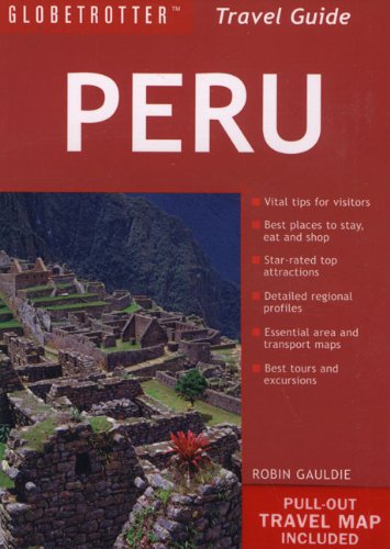 Globetrotter Peru Travel Pack (Globetrotter Travel Packs) (9781847732347) by Gauldie, Robin