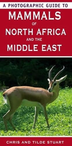 9781847732538: Photographic Guide to Mammals of North Africa and the Middle East