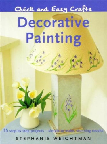 Stock image for Decorative Painting : 15 Step-by-Step Projects - Simple to Make, Stunning Results for sale by Better World Books: West