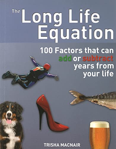 Stock image for The Long Life Equation: 100 Factors That Can Add or Subtract Years from Your Life for sale by WorldofBooks