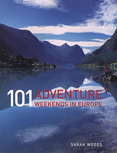 Imagen de archivo de 101 Adventure Weekends in Europe a la venta por WorldofBooks