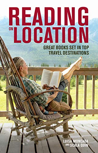 Beispielbild fr Reading on Location: Great Books Set in Top Travel Destinations zum Verkauf von WorldofBooks