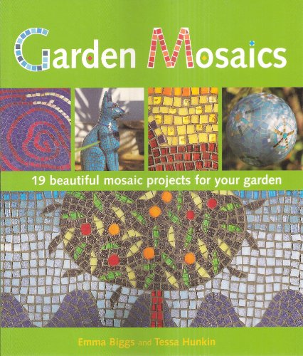 9781847734853: Garden Mosaics: 19 Beautiful Mosaic Projects for Your Garden