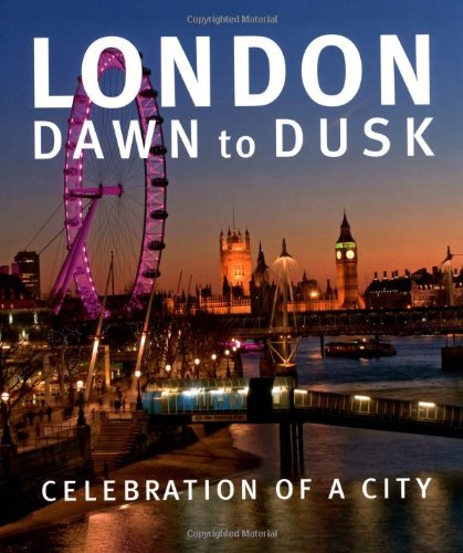 Stock image for London Dawn to Dusk for sale by AwesomeBooks
