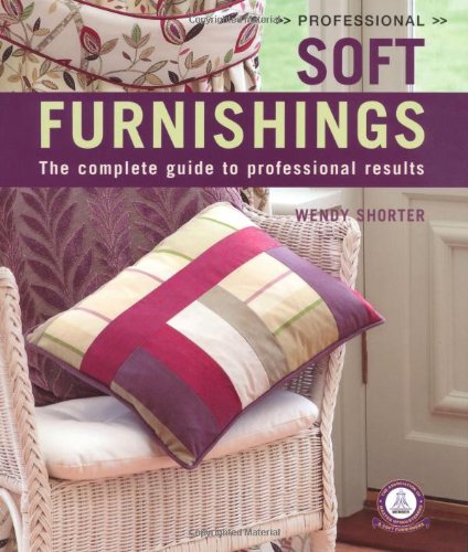 Stock image for Professional Soft Furnishings: The Complete Guide to Professional Results for sale by Wonder Book
