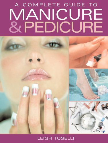 9781847735669: A Complete Guide to Manicure and Pedicure