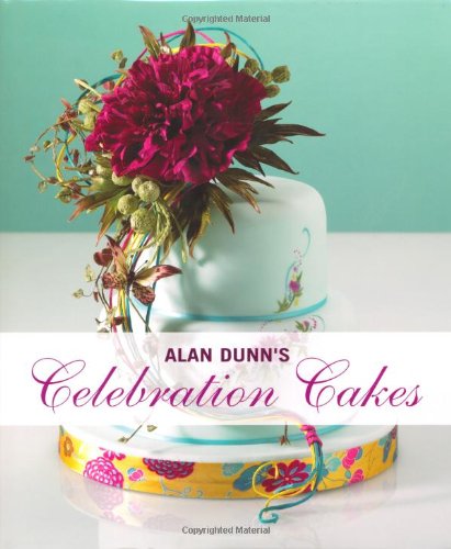 Stock image for Alan Dunn's Celebration Cakes for sale by AwesomeBooks