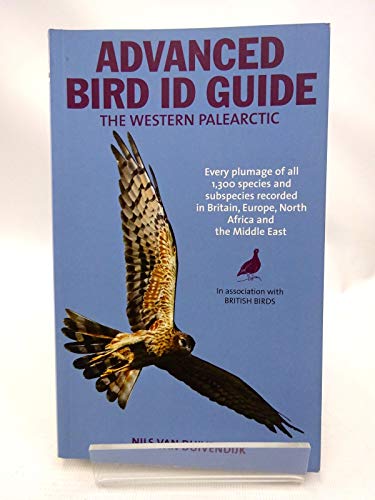 9781847736079: The Advanced Bird Guide: ID of Every Plumage of Every Western Palearctic Species