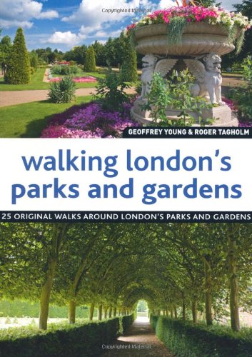 Walking London's Parks and Gardens (9781847736178) by Geoffrey Young
