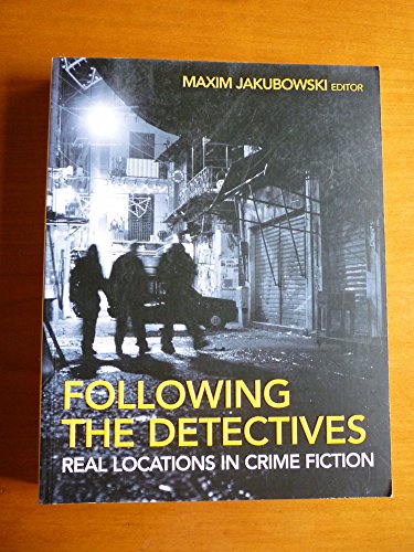 9781847737014: Following the Detectives: Crime Fiction's Greatest Investigators and the Real Cities They Inhabit