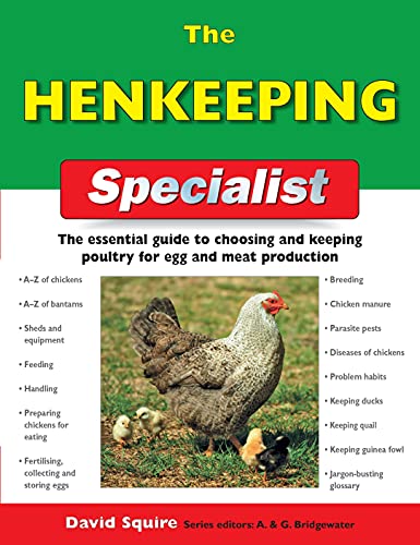 Beispielbild fr The Henkeeping Specialist: The Essential Guide to Choosing and Keeping Poultry for Egg and Meat Production (IMM Lifestyle) How to Raise, House, Feed, Breed, and Care for Chickens in Your Own Backyard zum Verkauf von WorldofBooks