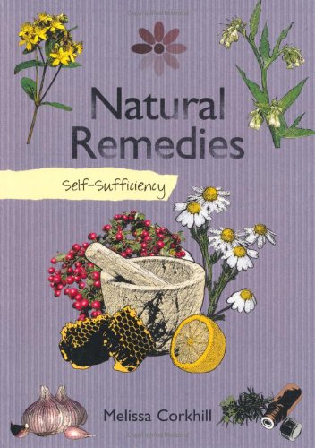 Beispielbild fr Self-sufficiency Natural Remedies zum Verkauf von WorldofBooks