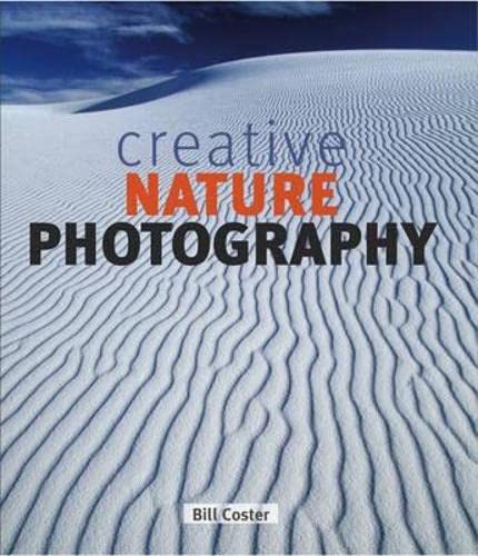 Beispielbild fr Creative Nature Photography zum Verkauf von WorldofBooks