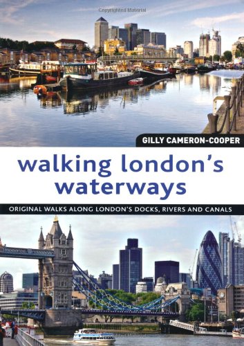 Beispielbild fr Walking London's Waterways: Original Walks Along London's Docks, Rivers and Canals zum Verkauf von WorldofBooks