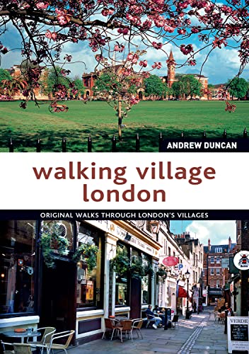 Beispielbild fr Walking Village London: Original Walks Through London's Villages zum Verkauf von WorldofBooks