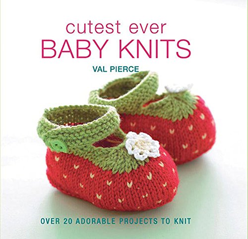 Beispielbild fr Cutest Ever Baby Knits zum Verkauf von AwesomeBooks