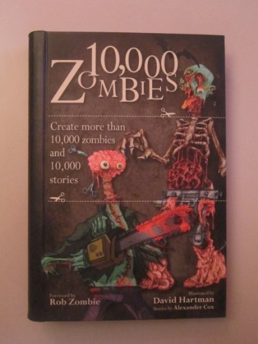 Stock image for 10,000 Zombies: Create More Than 10,000 Zombies and 10,000 Stories (IMM Lifestyle Books) Forward by Rob Zombie for sale by Hippo Books
