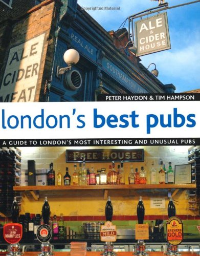 Beispielbild fr London's Best Pubs : A Guide to London's Most Interesting and Unusual Pubs zum Verkauf von Better World Books