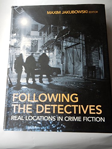 9781847739360: FOLLOWING THE DETECTIVES: REAL LOCATIONS IN CRIME FICTION.