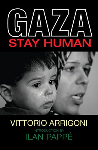 Beispielbild fr Gaza : Stay Human zum Verkauf von Better World Books