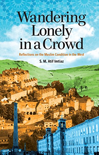 Imagen de archivo de Wandering Lonely in a Crowd: Reflections on the Muslim Condition in the West a la venta por WorldofBooks
