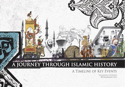 9781847740281: A Journey Through Islamic History: A Timeline of Key Events