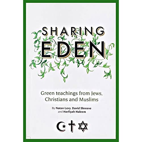Stock image for Sharing Eden: Green Teachings from Jews, Christians and Muslims for sale by Discover Books
