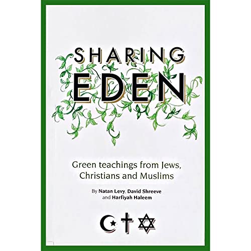 Stock image for Sharing Eden: Green Teachings from Jews, Christians and Muslims for sale by ThriftBooks-Atlanta