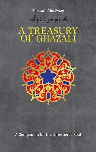 Imagen de archivo de A Treasury of Ghazali 2 Treasury in Islamic Thought and Civilization a la venta por PBShop.store US