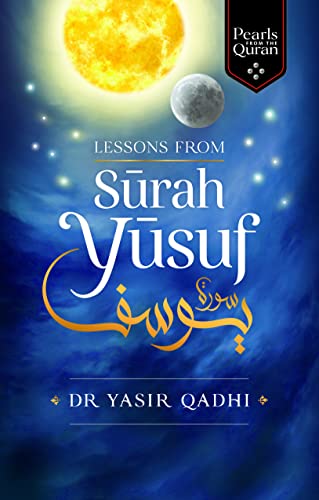 Beispielbild fr Lessons from Surah Yusuf (Pearls from the Qur'an) zum Verkauf von Monster Bookshop