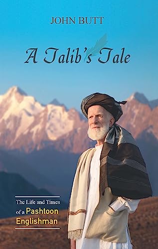 Beispielbild fr A Talib's Tale: The Life and Times of a Pashtoon Englishman zum Verkauf von WorldofBooks