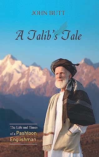 Stock image for A Talib's Tale: The Life and Times of a Pashtoon Englishman for sale by WorldofBooks